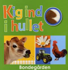 Kig ind i hullet - bondegården