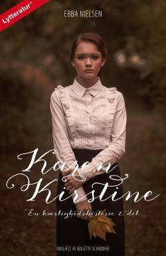 Karen Kirstine : en kærlighedshistorie. 2. del