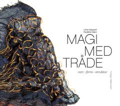 Magi med tråde : væv - form - struktur