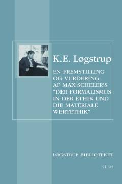 En fremstilling og vurdering af Max Scheler's "Der Formalismus in der Ethik und die materiale Wertethik" : besvarelse af Universitetets Prisopgave: Teologi B
