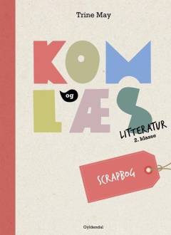 Kom og læs litteratur : 2. klasse. Scrapbog