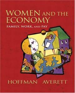 Women and the economy : family, work, and pay