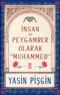 İnsan ve Peygamber olarak Hz. Muhammed (SAV)