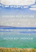 Hver dag er et nyt håb : om at fiske i en forandret natur