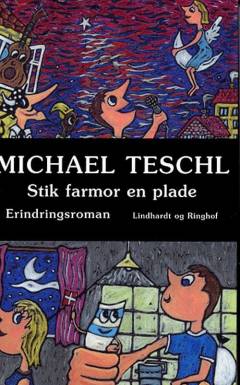 Stik farmor en plade : en erindringsroman