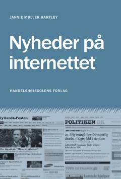 Nyheder på internettet : journalistik i en ny medievirkelighed