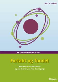 Fortabt og fundet : hjælp elever i vanskeligheder (og alle de andre, nu hvor du er i gang)