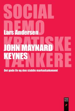 John Maynard Keynes : det gode liv og den stabile markedsøkonomi