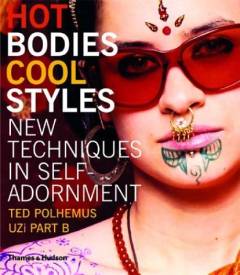 Hot bodies, cool styles : new techniques in self-adornment