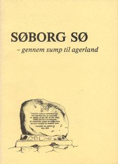 Søborg Sø : gennem sump til agerland