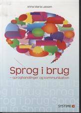 Sprog i brug : sproghandlinger og kommunikation