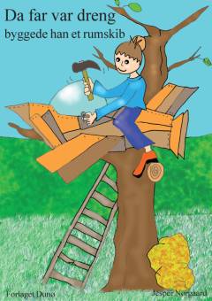 Da far var dreng - byggede han et rumskib