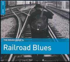 The rough guide to railroad blues