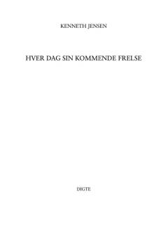 Hver dag sin kommende frelse : digte