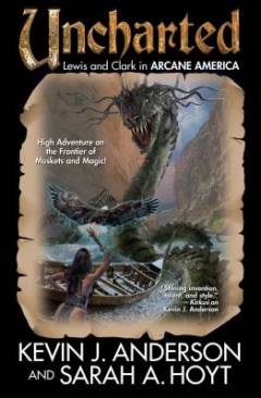 Uncharted : Lewis and Clark in Arcane America