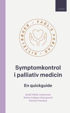 Symptomkontrol i palliativ medicin : en quickguide