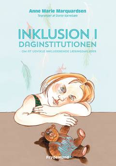 Inklusion i daginstitutionen : om at udvikle inkluderende læringsmiljøer