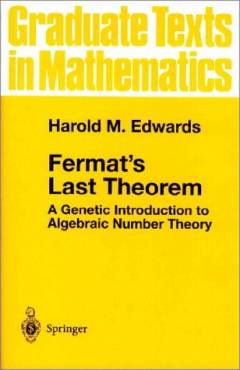 Fermat's last theorem : a genetic introduction to algebraic number theory
