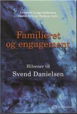 Familieret og engagement : hilsener til Svend Danielsen