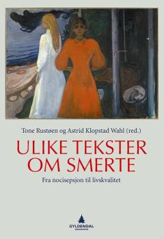 Ulike tekster om smerte : fra nocisepsjon til livskvalitet