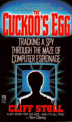 The cuckoo's egg : tracking a spy through the maze of computer espionage