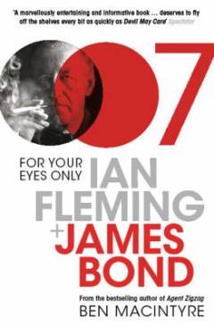 For your eyes only : Ian Fleming + James Bond