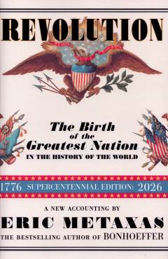 Revolution : the birth of the greatest nation in the history of the world