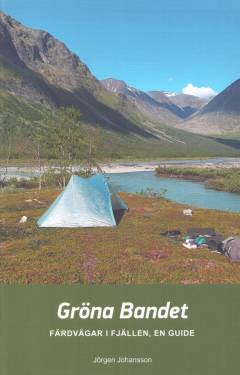 Gröna Bandet : färdvägar i fjällen, en guide