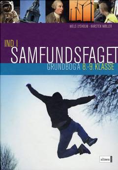 Ind i samfundsfaget : grundbog : 8.-9. klasse. Bind A