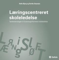 Læringscentreret skoleledelse : tænketeknologier til forskningsinformeret skoleledelse