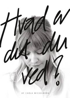 Hvad er det, du ved? - at du elsker mig