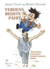 Verdens bedste påhit : filosofiske vandringer i Astrid Lindgrens verden