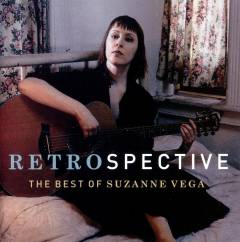 Retrospective : the best of Suzanne Vega
