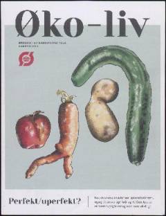 Øko-liv : perfekt/uperfekt? : økologi - et bæredygtigt valg