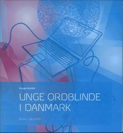 Unge ordblinde i Danmark : brugerstudier