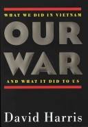 Our war : what we did in Vietnam : and what it did to us