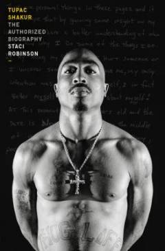 Tupac Shakur : the authorized biography