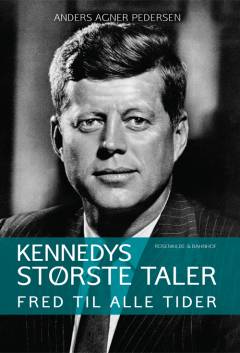 Kennedys største taler - : fred til alle tider