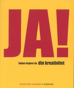 Ja! : sådan frigiver du din kreativitet