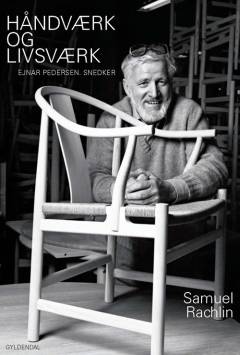 Håndværk og livsværk : Ejnar Pedersen - snedker