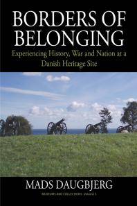 Borders of belonging : experiencing history, war and nation at a Danish Heritage Site