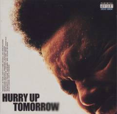 Hurry up tomorrow the complete edition