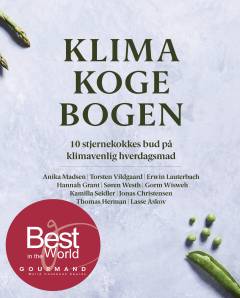 Klimakogebogen : 10 stjernekokkes bud på klimavenlig hverdagsmad