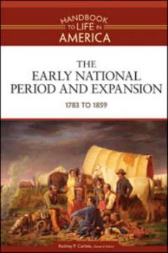 The early national period and expansion : 1783-1859