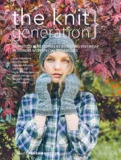 The knit generation : 15 knitted accessories by 8 exciting knitwear designers with special techniques