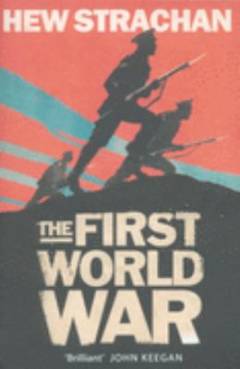 The first World War : a new illustrated history