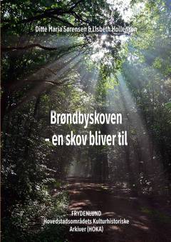 Brøndbyskoven - en skov bliver til