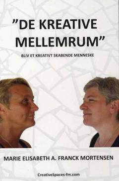 "De Kreative Mellemrum" : bliv et kreativt skabende menneske