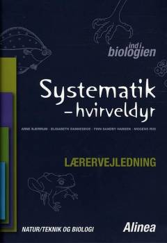 Ind i biologien - systematik, hvirveldyr : natur/teknik og biologi -- Lærervejledning