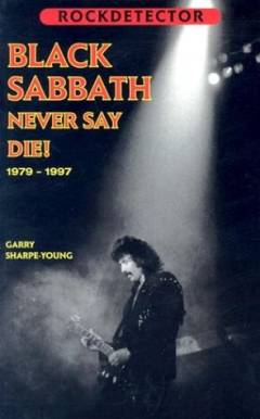 Black sabbath : never say die! : an unofficial publication